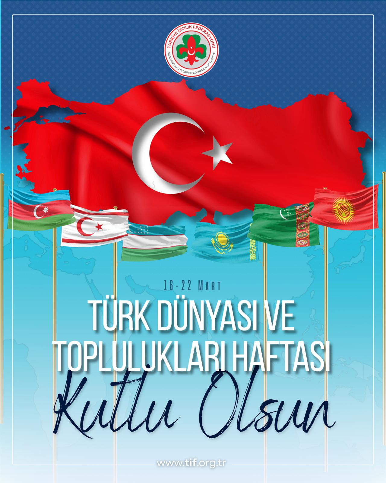 TÜRK DÜNYASI VE TOPLULUKLARI HAFTASI