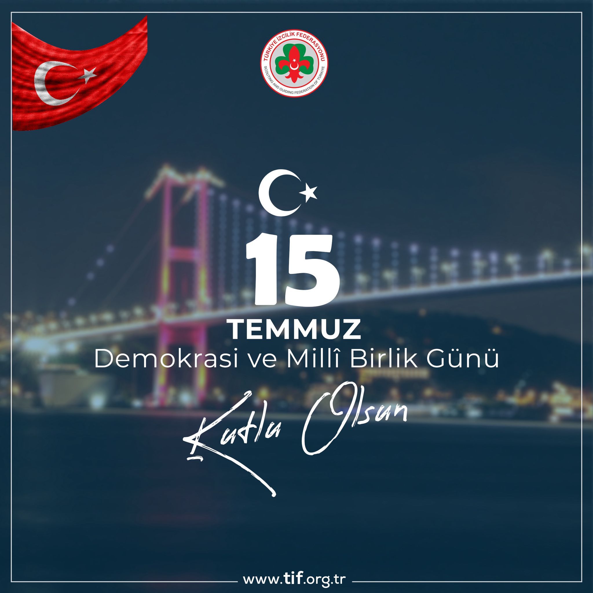 15 TEMMUZ DEMOKRASİ VE MİLLÎ BİRLİK GÜNÜ